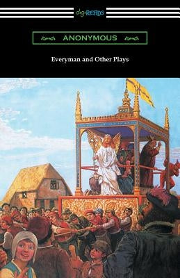 Everyman and Other Plays Paperback Digireads.com