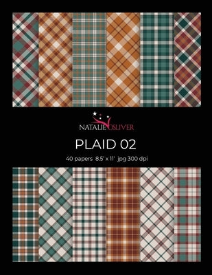 Plaid 02: Scrapbooking, Design and Craft Paper, 40 sheets, 12 designs, size 8.5 "x 11", from Natalie Osliver Paperback Independently Published