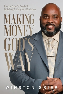 Making Money God's Way Paperback Winston Grier
