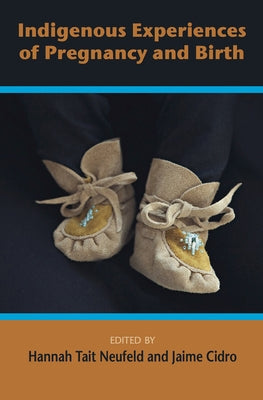 Indigenous Experiences of Preguancy and Birth Demeter Press