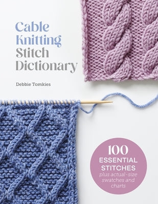 Cable Knitting Stitch Dictionary Paperback David & Charles