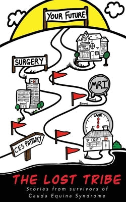 The Lost Tribe: Stories from Survivors of Cauda Equina Syndrome Paperback Independently Published