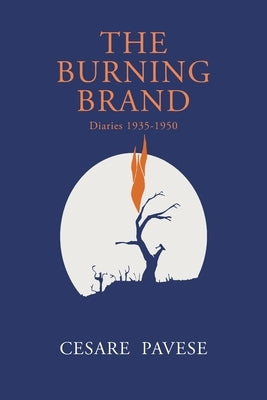 The Burning Brand: Diaries 1935-1950 Paperback Martino Fine Books