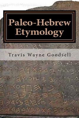Paleo-Hebrew Etymology Paperback Createspace Independent Publishing Platform