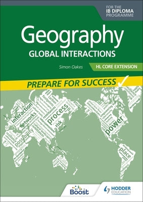 Geography for the Ib Diploma Hl Extension: Prepare for Success Paperback Hodder Education