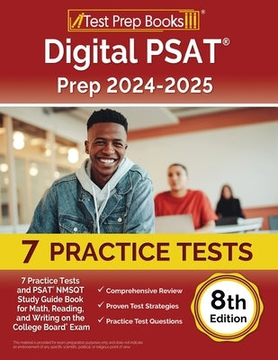 Digital PSAT Prep 2024-2025: 7 Practice Tests and PSAT NMSQT Study Guide Book for Math, Reading, and Writing on the College Board Exam [8th Edition] by Morrison, Lydia