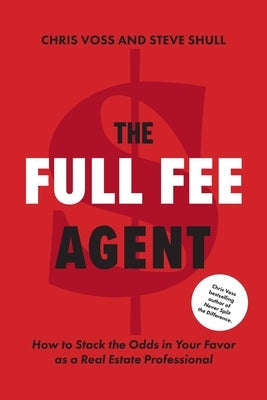 The Full Fee Agent: How to Stack the Odds in Your Favor as a Real Estate Professional Paperback Black Swan Group