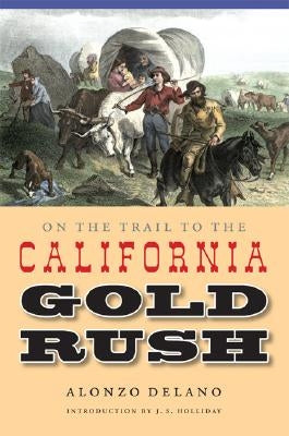 On the Trail to the California Gold Rush Paperback Bison