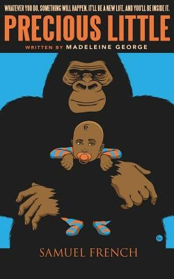 Precious Little Paperback Samuel French, Inc.