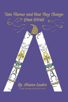 Twin Flames and How They Change your World Paperback Balboa Press