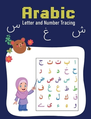 Arabic Number and letter Tracing: Arabic alphabet for kids - 120 Pages -8.5 * 11 Paperback Independently Published