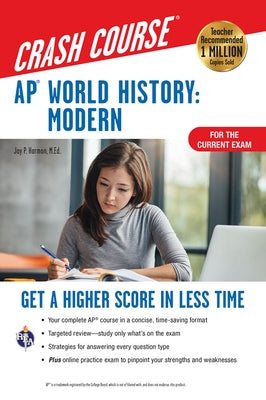 Ap(r) World History: Modern Crash Course, Book + Online: Get a Higher Score in Less Time Research & Education Association