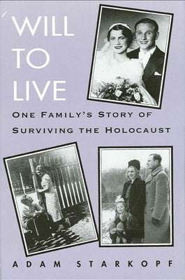 Will to Live: One Family's Story of Surviving the Holocaust Paperback State University of New York Press