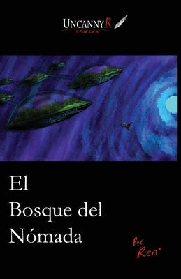 El Bosque del Nómada by *, Ren
