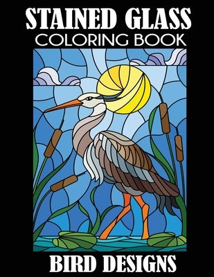 Stained Glass Coloring Book: Bird Designs Paperback Creative Coloring