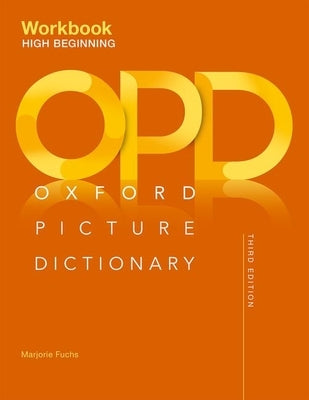 Oxford Picture Dictionary Third Edition: High-Beginning Workbook Paperback Oxford University Press, USA
