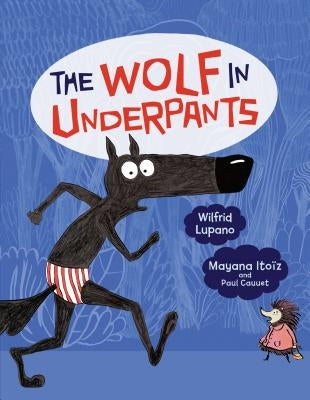 The Wolf in Underpants by Lupano, Wilfrid