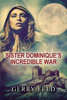Sr. Dominique's Incredible War Paperback Gerry Feld