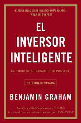 El Inversor Inteligente: Un Libro de Asesoramiento Práctico = The Intelligent Investor by Graham, Benjamin - MO Corrections Bookstore