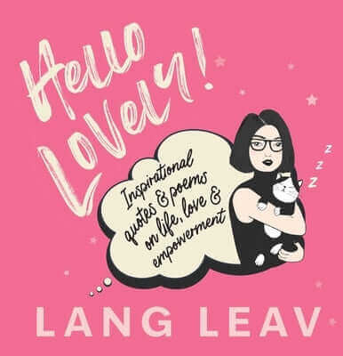 Hello Lovely!: Inspirational Quotes & Poems on Life, Love & Empowerment Hardcover Andrews McMeel Publishing