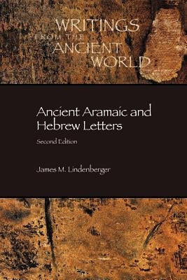 Ancient Aramaic and Hebrew Letters, second edition Paperback Society of Biblical Literature