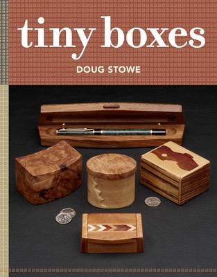 Tiny Boxes: 10 Skill-Building Box Projects Paperback Taunton Press