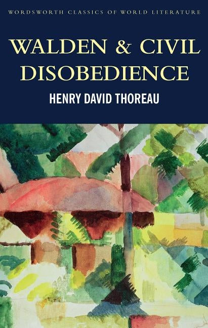 Walden & Civil Obedience Paperback Wordsworth Editions