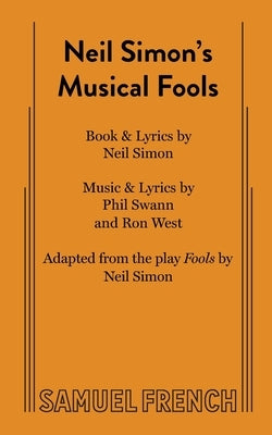Neil Simon's Musical Fools Paperback Samuel French, Inc.