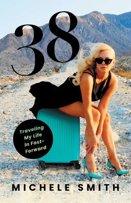 38: Traveling My Life in Fast-Forward Paperback Houndstooth Press