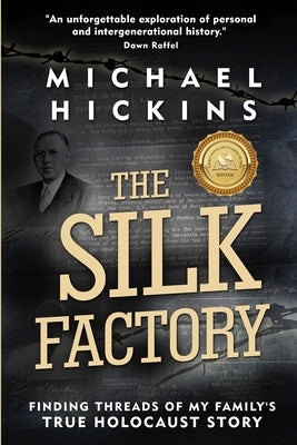 The Silk Factory: Finding Threads of my Family's True Holocaust Story Paperback Amsterdam Publishers