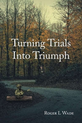 Turning Trials Into Triumph Paperback Christian Faith
