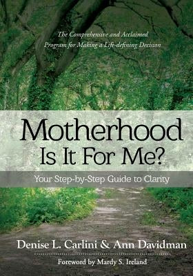 Motherhood - Is It for Me?: Your Step-by-Step Guide to Clarity Transformation Books