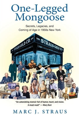 One-Legged Mongoose: Secrets, Legacies, and Coming of Age in 1950s New York Paperback Greenpoint Press