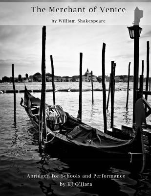 The Merchant of Venice: Abridged for Schools and Performance Paperback Createspace Independent Publishing Platform