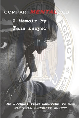 CompartMENTALized: My Journey from Camptown to the NSA Life Coach & Author