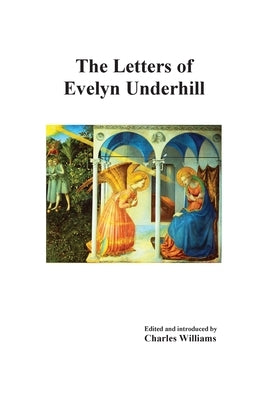 The Letters of Evelyn Underhill Paperback Benediction Books