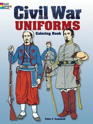 Civil War Uniforms Coloring Book Paperback Dover Publications