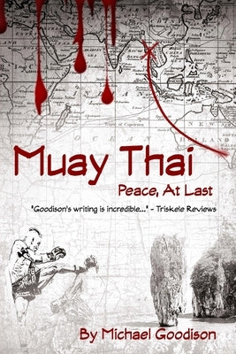 Muay Thai: Peace, At Last Paperback Createspace Independent Publishing Platform
