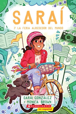 Saraí Y La Feria Alrededor del Mundo (Sarai and the Around the World Fair): Volume 4 by Gonzalez, Sarai