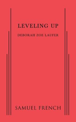 Leveling Up Paperback Samuel French, Inc.