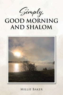 Simply, Good Morning and Shalom Paperback Christian Faith Publishing