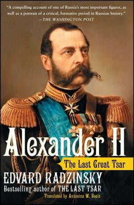 Alexander II: The Last Great Tsar Paperback Free Press