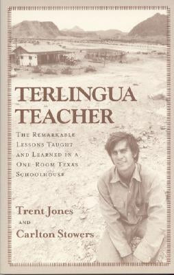 Terlingua Teacher: The Remarkable Lessons Taught and Learned in a One-Room Texas Schoolhouse. Paperback Iron Mountain Press
