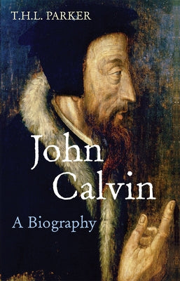 John Calvin: A Biography Paperback Lion Books