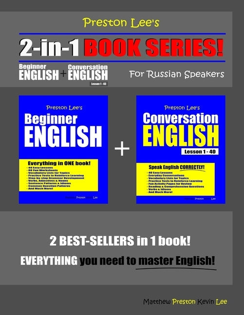 Preston Lee's 2-in-1 Book Series! Beginner English & Conversation English Lesson 1 - 40 For Russian Speakers Paperback Independently Published