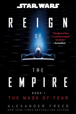 Star Wars: The Mask of Fear (Reign of the Empire) by Freed, Alexander