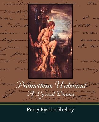 Prometheus Unbound - A Lyrical Drama Paperback Book Jungle