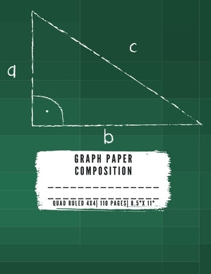 Graph Paper Composition: QUAD RULLED 4X4, Grid paper notebook 110 PAGES Large 8.5 X 11 Large size graph paper composition perfect for either ta Paperback Appleton