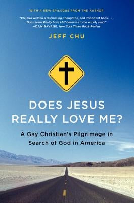 Does Jesus Really Love Me?: A Gay Christian's Pilgrimage in Search of God in America Paperback Harper Perennial