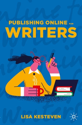 Publishing Online for Writers Paperback Palgrave MacMillan